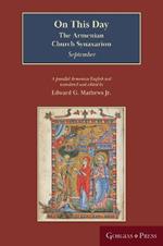 On This Day (September): The Armenian Church Synaxarion (Yaysmawurk')