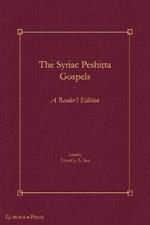 The Syriac Peshi?ta Gospels: A Reader's Edition