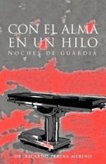 Con El Alma En Un Hilo: Noches de Guardia