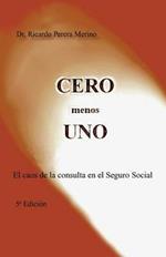 Cero Menos Uno: El Caos de La Consulta En El Seguro Social