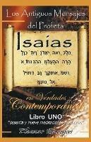 Los Antiguos Mensajes del Profeta Isaias En Verdades Contemporaneas: Sesenta y Nueve Meditaciones Matutinas
