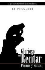 Glorioso del Recitar: Poemas y Versos