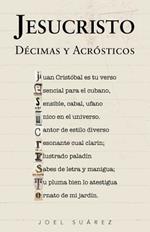 Jesucristo: Decimas y Acrosticos