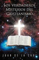 Los Verdaderos Misterios del Cristianismo