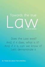 Towards the True Law: 2nd Edition