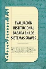 Evaluacion Institucional Basada En Los Sistemas Suaves