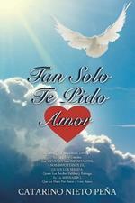 Tan Solo Te Pido Amor