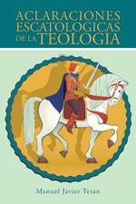 Aclaraciones Escatologicas de la Teologia