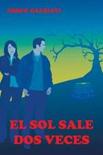 El sol sale dos veces