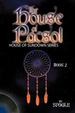 The House of Pacsol: House of Sundown Series Book 2