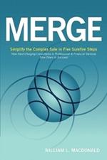 Merge: Simplify the Complex Sale in Five Surefire Steps