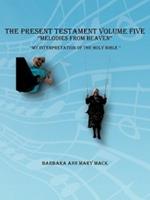 THE Present Testament Volume Five 