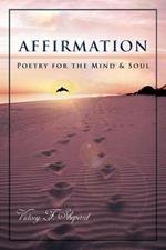 Affirmation: Poetry for the Mind & Soul