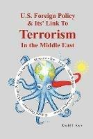 American Foreign Policy & Its' Link To Terrorism In The Middle East