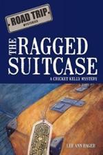 The Ragged Suitcase: A Cricket Kelly Mystery