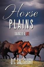 Horse Plains: Taking of a Life.