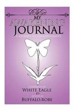 My Awakening Journal: A Journey to Enlightenment