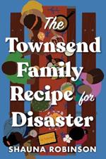 The Townsend Family Recipe for Disaster