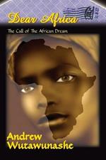 Dear Africa: The Call of the African Dream