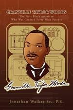 Granville Taylor Woods: The First Black American Who Was Granted Forty-Nine Patents
