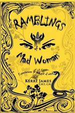 Ramblings of a Mad Woman: Experiences in and out of mind