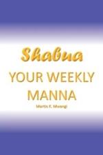 Shabua: Your Weekly Manna