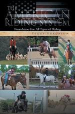 The American Riding System: Foundation For All Types of Riding