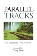 Parallel Tracks: Two Landscapes/Two Journeys