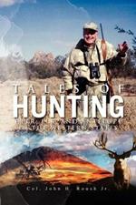 Tales of Hunting: Deer, Elk, and Antelope in the Western States