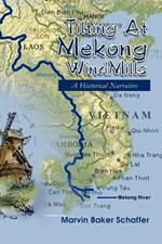 Tilting at Mekong Windmills: A Historical Narrative