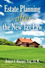 Estate Planning After the New Tax Law