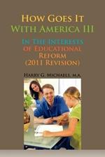 How Goes It with America III: In the Interests of Educational Reform (2011 Revision)