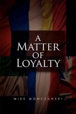 A Matter of Loyalty