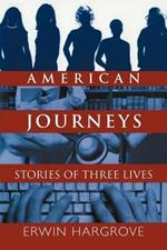 American Journeys: Stories of Three Lives