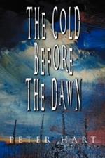 The Cold Before the Dawn