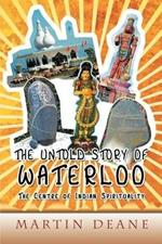 The Untold Story of Waterloo: As the Centre of Indian Spirituality