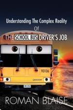 Understanding the Complex Reality of the School Bus Driver's Job