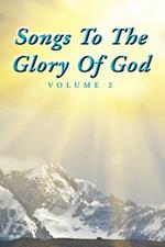 Songs To The Glory Of God Volume II