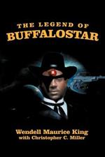 The Legend of Buffalostar: The Man with Three Faces