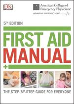 ACEP First Aid Manual 5th Edition: The Step-by-Step Guide for Everyone