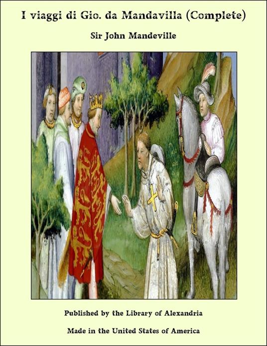 I viaggi di Gio. da Mandavilla (Complete) - Sir John Mandeville - ebook