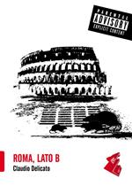 Roma, Lato B