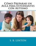 C?mo Preparar un Aula para Estudiantes con Autismo