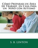 C?mo Preparar un ?rea de Trabajo en Casa para un Ni?o con Autismo