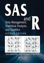 SAS and R: Data Management, Statistical Analysis, and Graphics, Second Edition