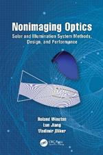 Nonimaging Optics: Solar and Illumination System Methods, Design, and Performance