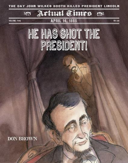 He Has Shot the President! - Don Brown - ebook