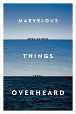 Marvelous Things Overheard