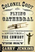 Colonel Cody and the Flying Cathedral