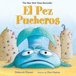 El Pez Pucheros / The Pout-Pout Fish (Spanish Edition)